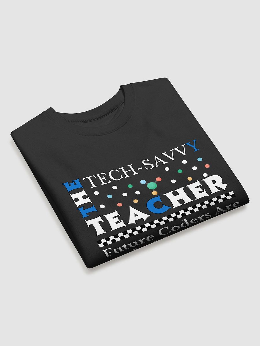 The Tech Savvy Techer, Future Coders Are In My Class Heritage Sweatshirt product image (3)