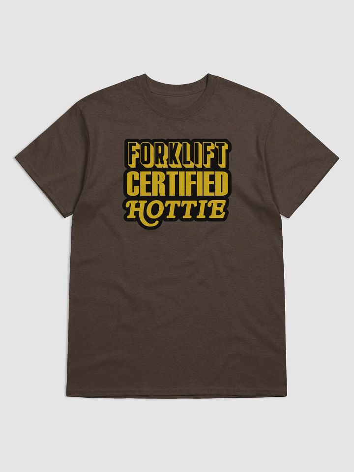Forklift certified hottie T-shirt product image (1)