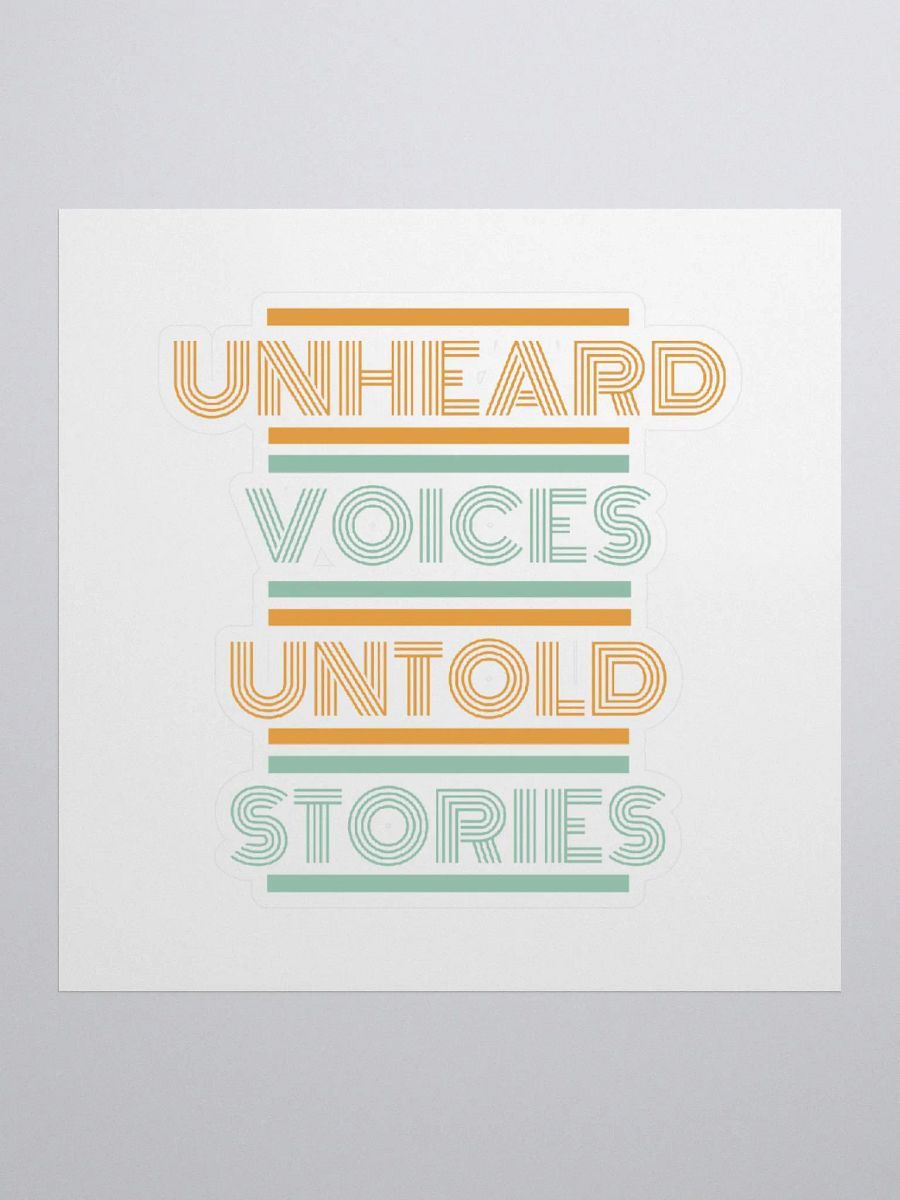 Unheard Voices, Untold Stories Sticker 3x3