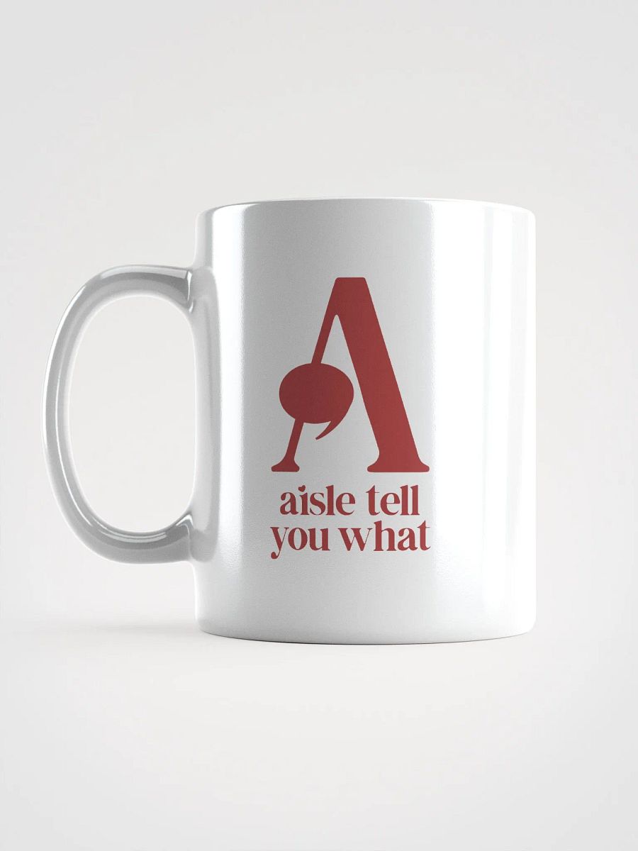 Aisle Tell You What Mug product image (6)