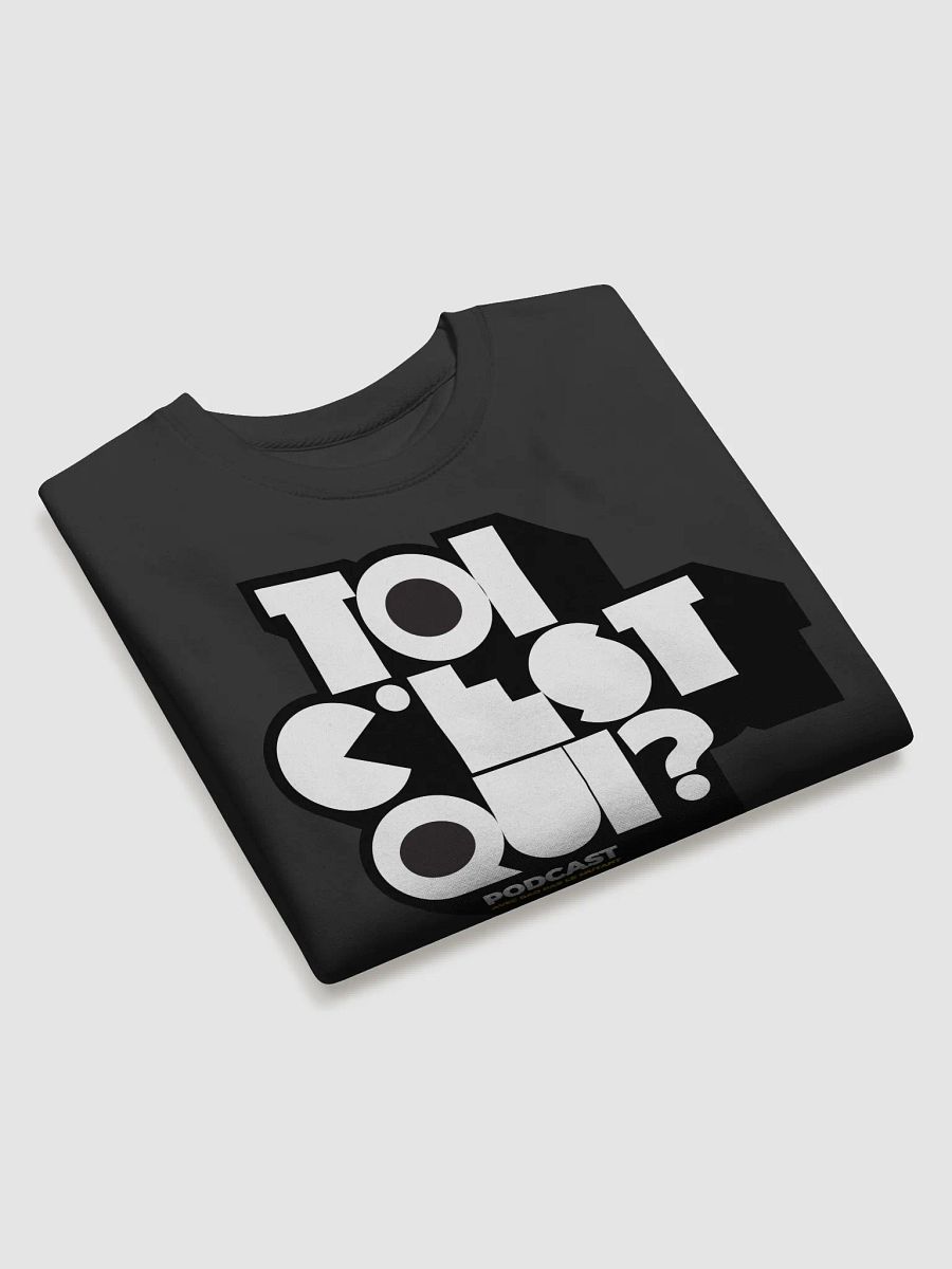 TOI C'EST QUI? Podcast Premium Sweatshirt product image (3)