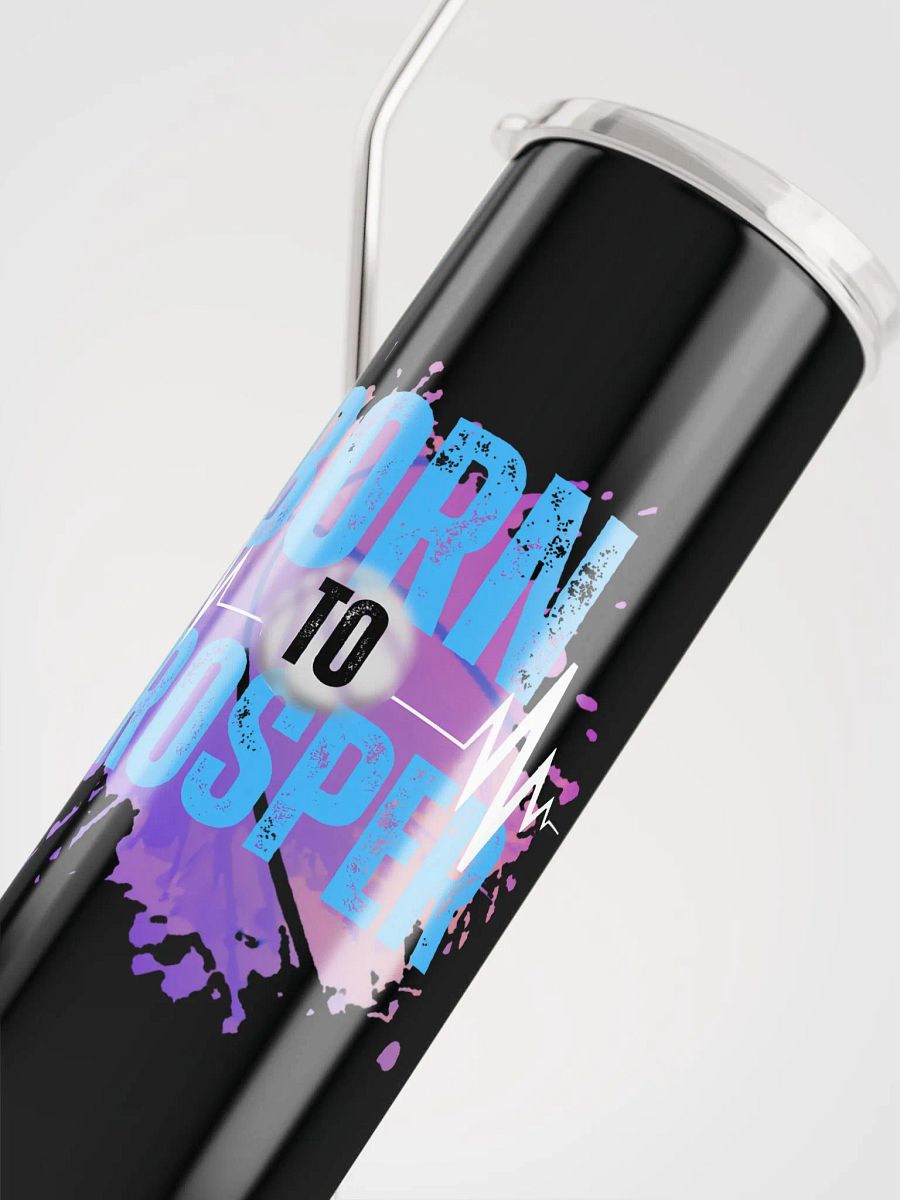 Born to Prosper Stainless Steel Tumbler product image (5)