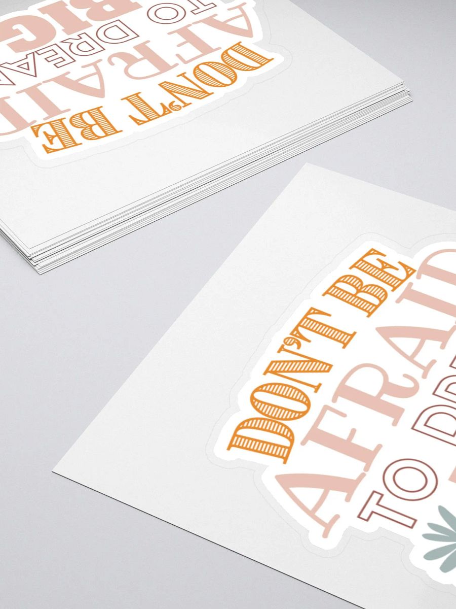 Don't Be Afraid To Dream Big Sticker product image (5)