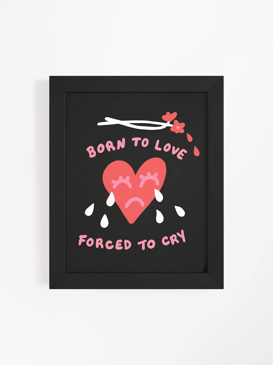 Born To Love Framed Art Print product image (4)