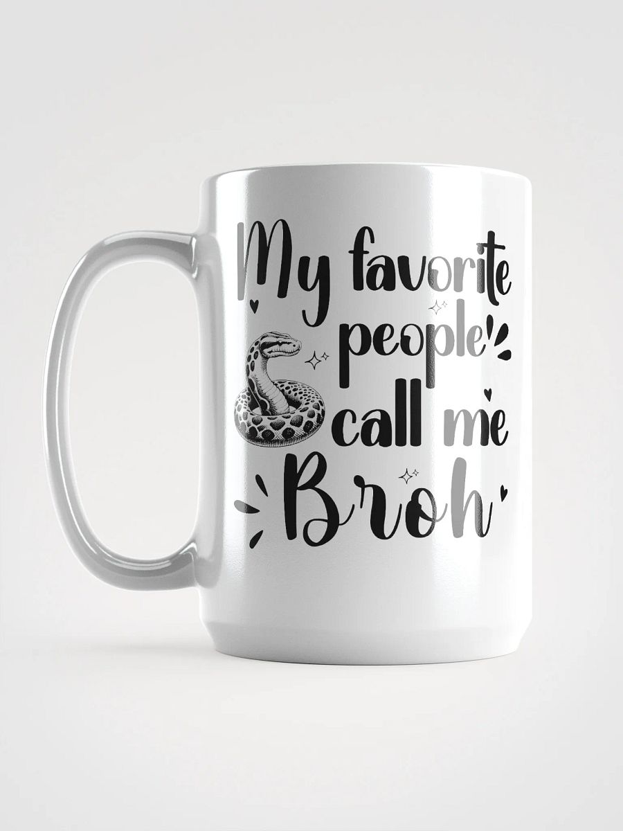 My Favorite People Call Me Broh, Brother White Glossy Ceramic mug product image (6)