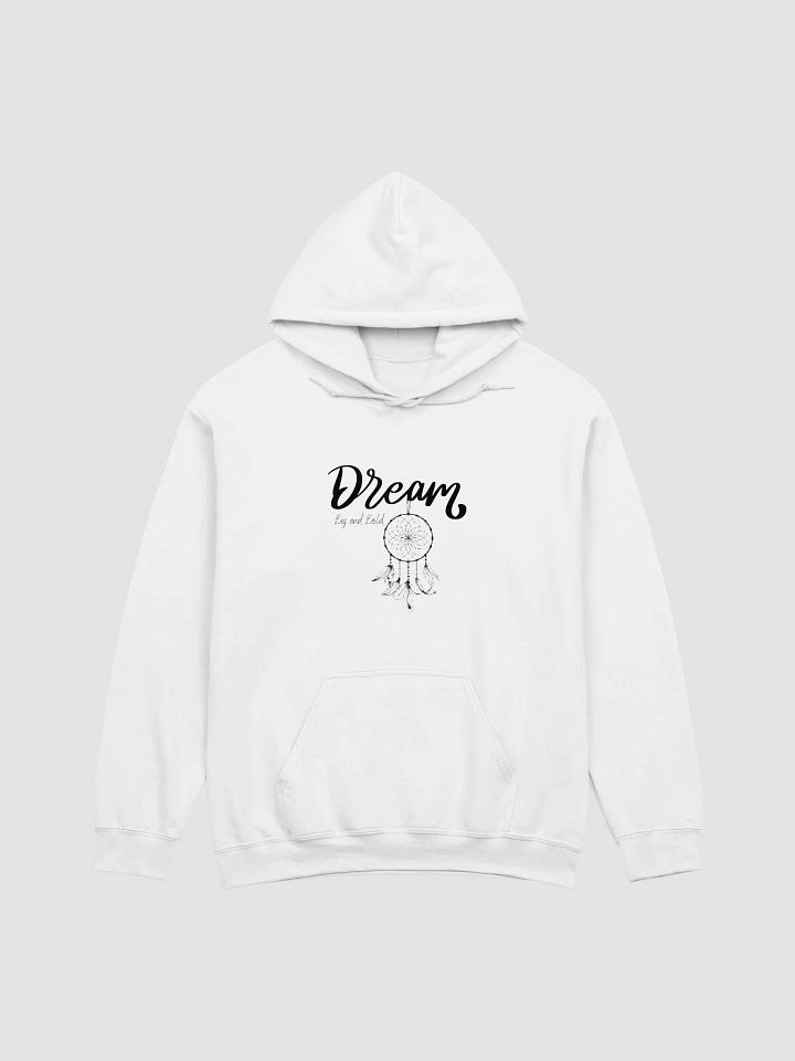 'Dream Big and Bold' Hoodie product image (1)