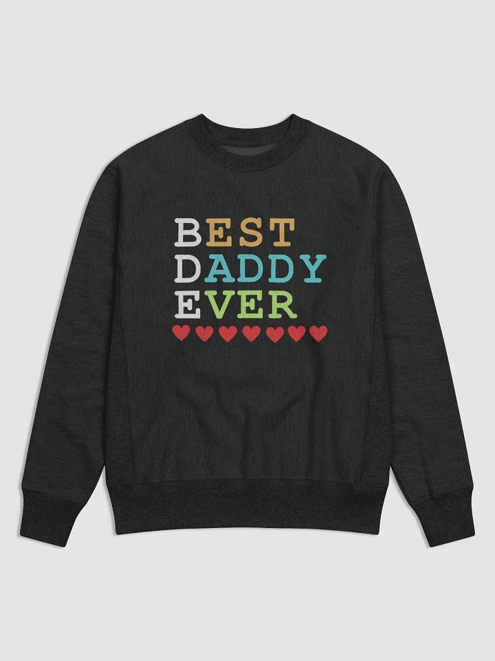 Best Daddy Ever Champion Cotton Max Sweatshirt product image (1)