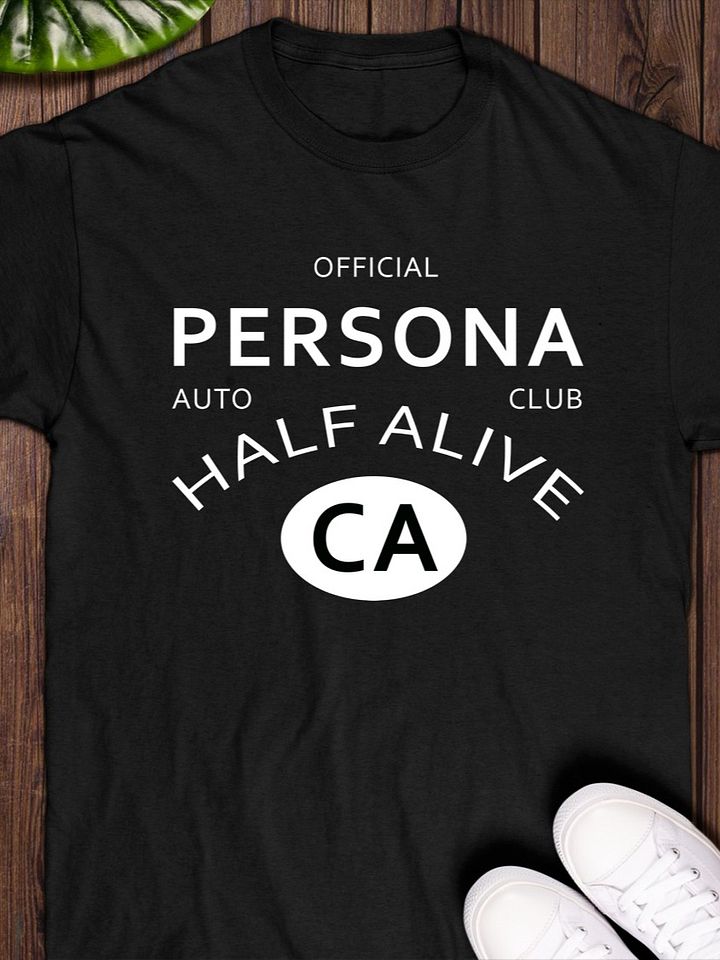 Persona Auto Club Half Alive Ca T-Shirt product image (1)