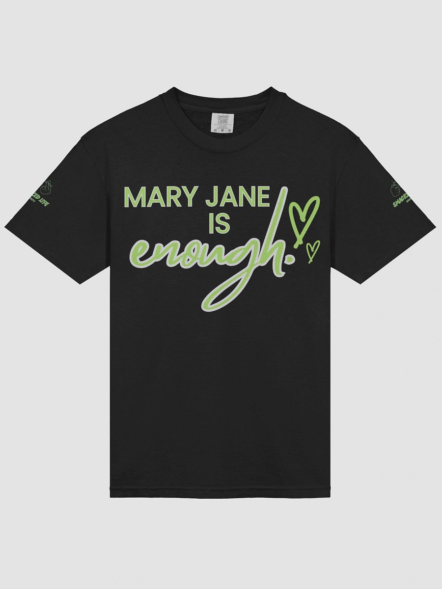“Mary Jane Is Enough” Two-Sided Stoner Affirmation Tee product image (13)