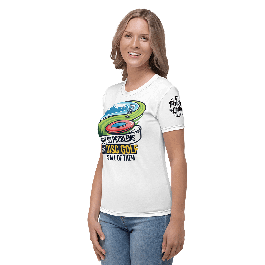 Fancy Lads Women's White T-shirt "I Got 99 Problems And Disc Golf Is All Of Them" product image (3)