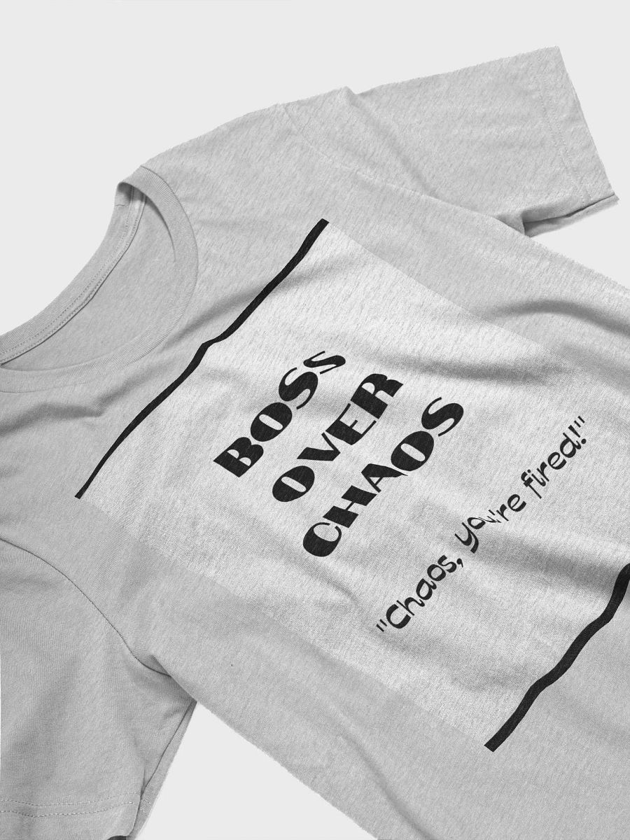 Boss Over Chaos T-shirt product image (31)