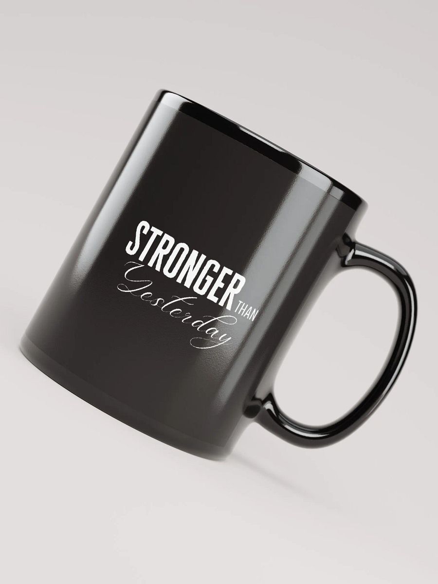 'Stronger Than Yesterday' Black Mug product image (8)