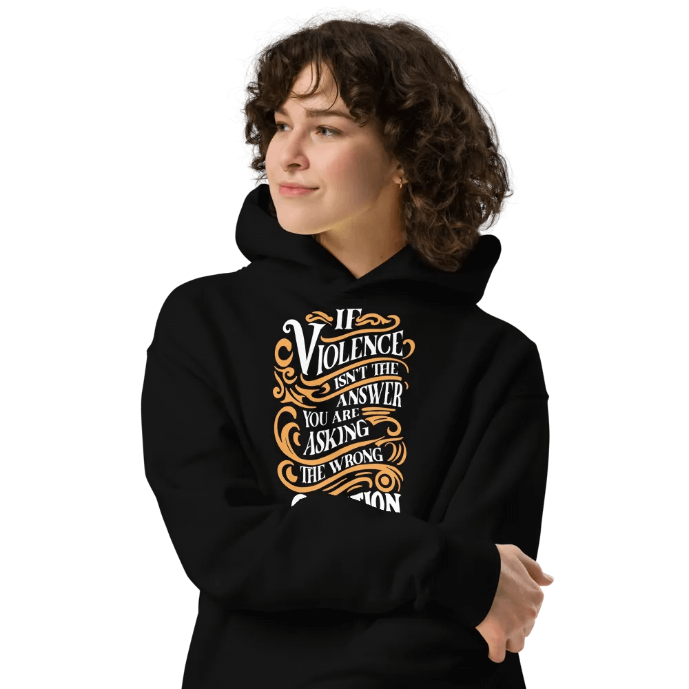 Unisex Premium Oversized Hoodie (If violence isn't the answer you are asking the wrong question) product image (4)