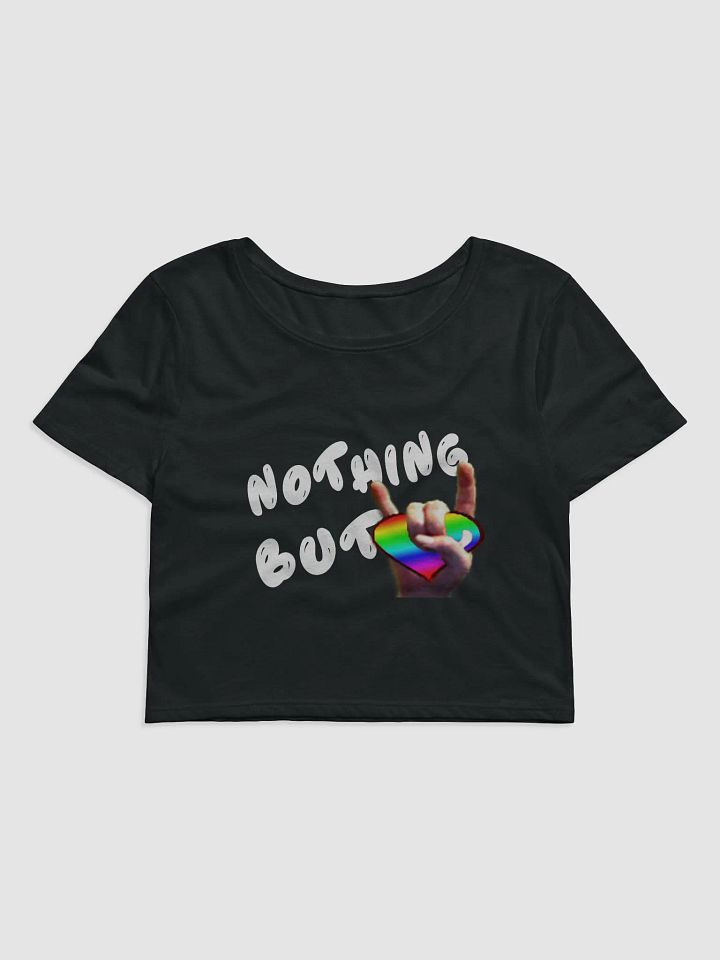 Nothing But Love - Pride Edition - White Text - Women's Crop Tee product image (1)