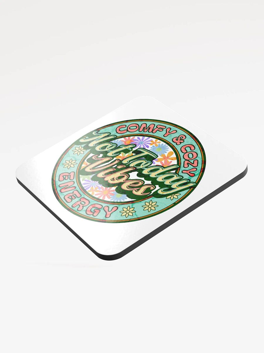 Not Today Vibes Energy Glossed Coaster product image (3)