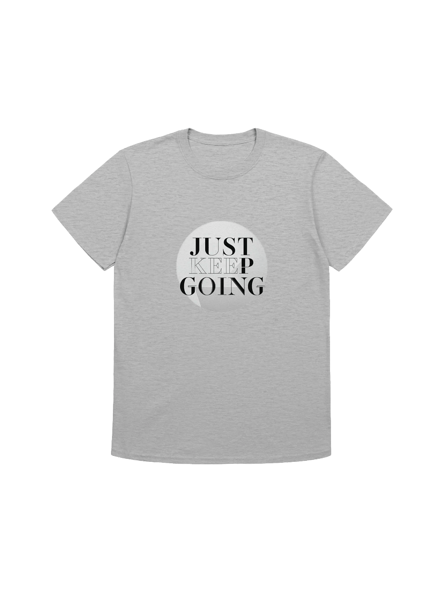 JUST KEEP GOING Motivational T-Shirt product image (3)