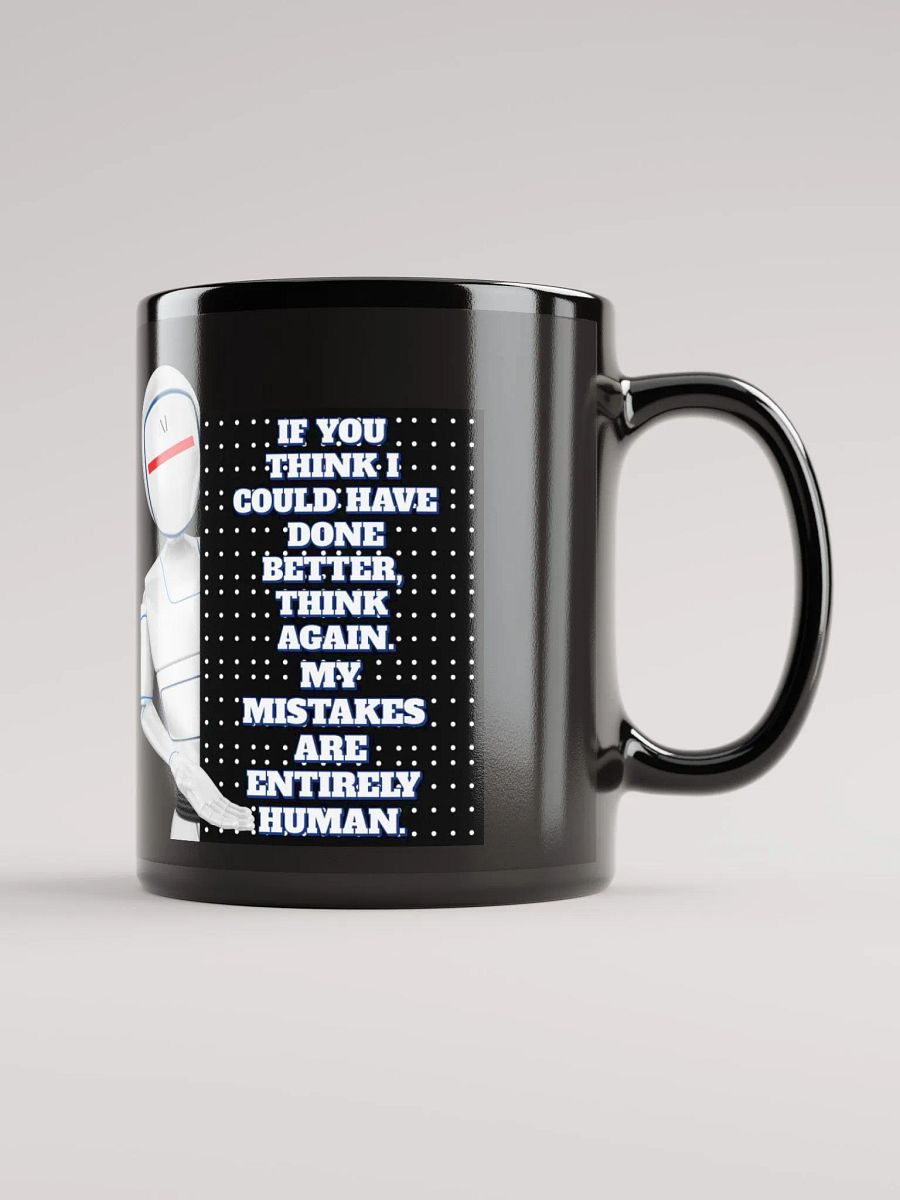 AI - If You Think I Could Have Done Better Black Mug product image (2)
