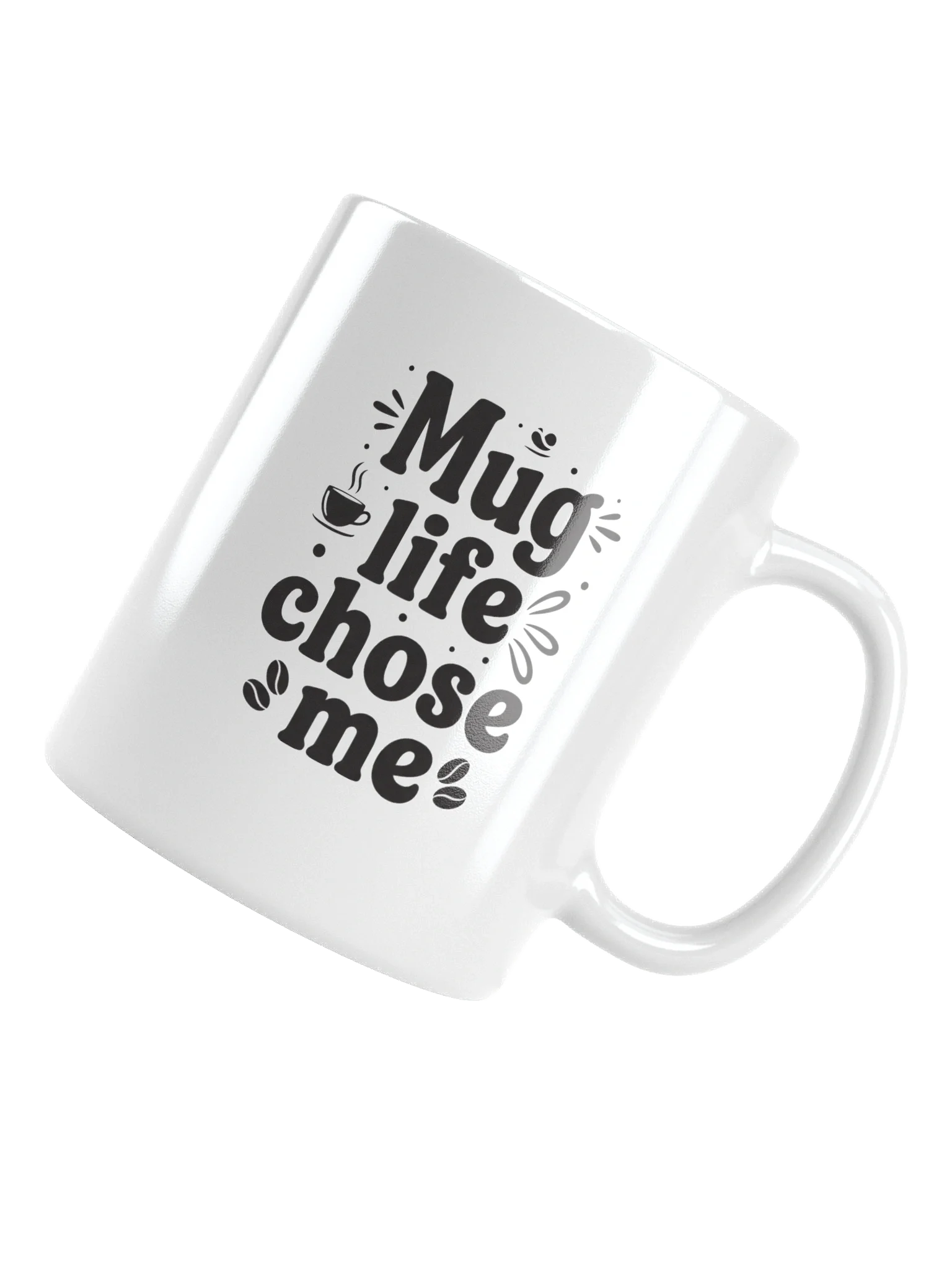 Mug Life Chose Me Mug – Funny Coffee Cup for Office, Home, & Gift | Durable Ceramic, Bold Design product image (5)