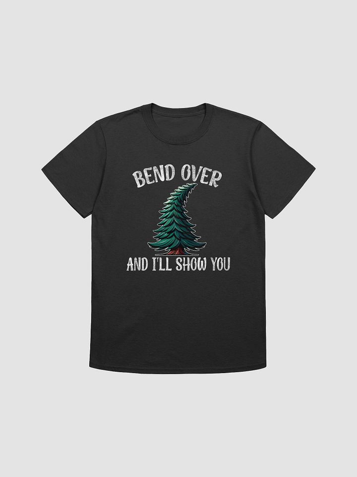 Bend Over and I'll Show You - Christmas Quote Tee product image (1)