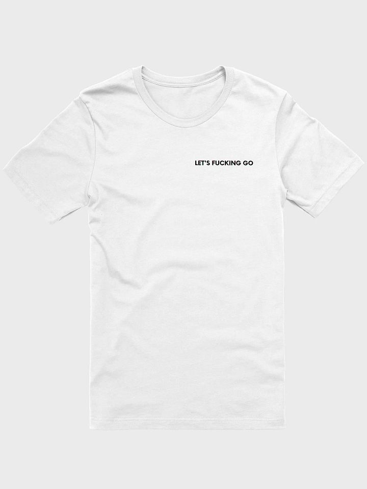 Let's Fucking Go Unisex T-Shirt product image (6)