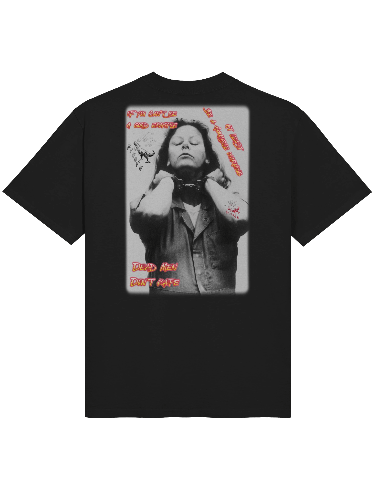 aileen wuornos quote tee shirt product image (4)