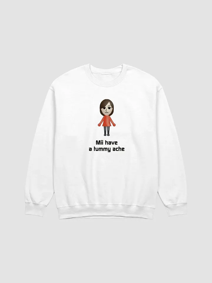 Mii Have A Tummy Ache Sweatshirt product image (1)