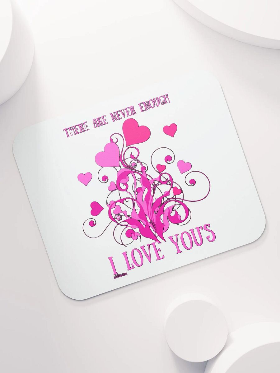 THERE ARE NEVER ENOUGH I LOVE YOU'S product image (7)