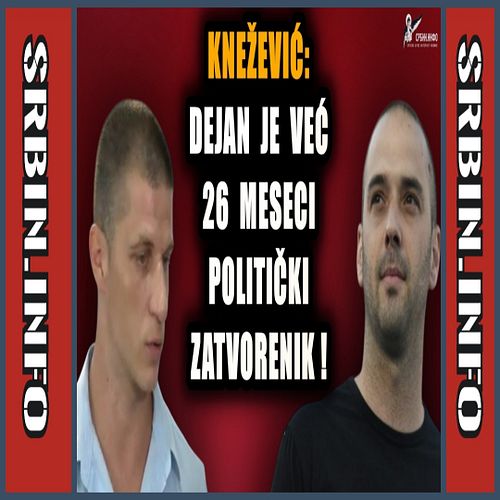 Dejan je već 26 meseci zbog Vučića politički zatvorenik bez presude! Knežević: Bobiček uhapšen...

CEO SNIMAK POGLEDAJTE NA Y...