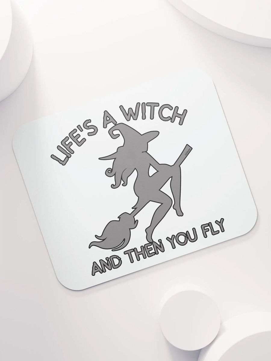 LIFE'S A WITCH AND THEN YOU FLY product image (7)
