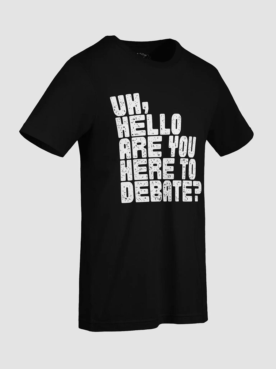 Here to Debate Unisex Shirt product image (5)