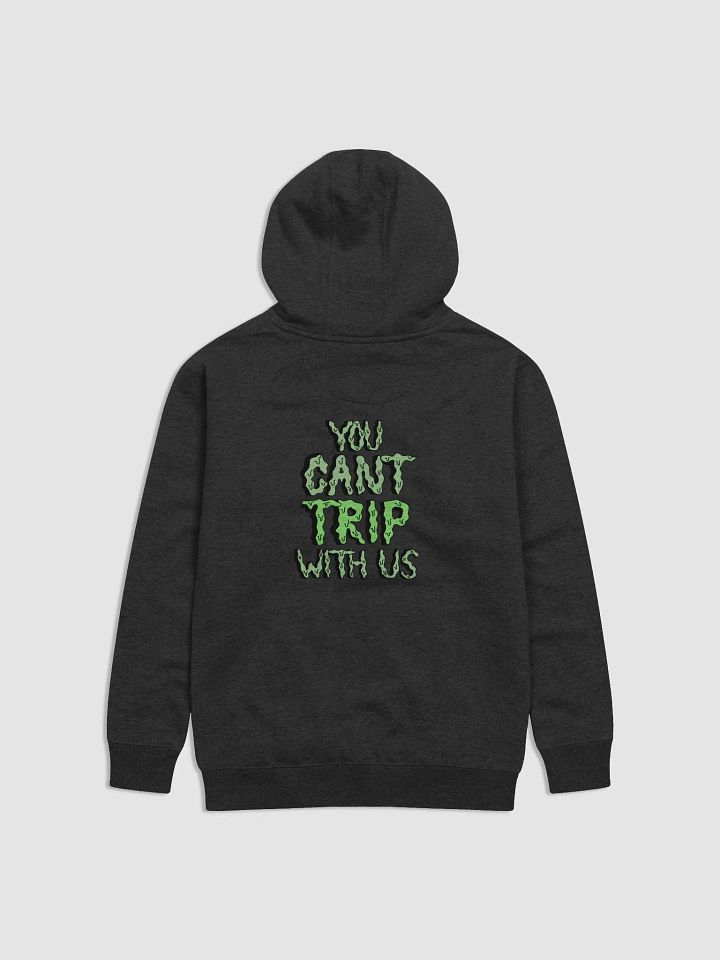 Cant Trip With Us Hoodie product image (2)