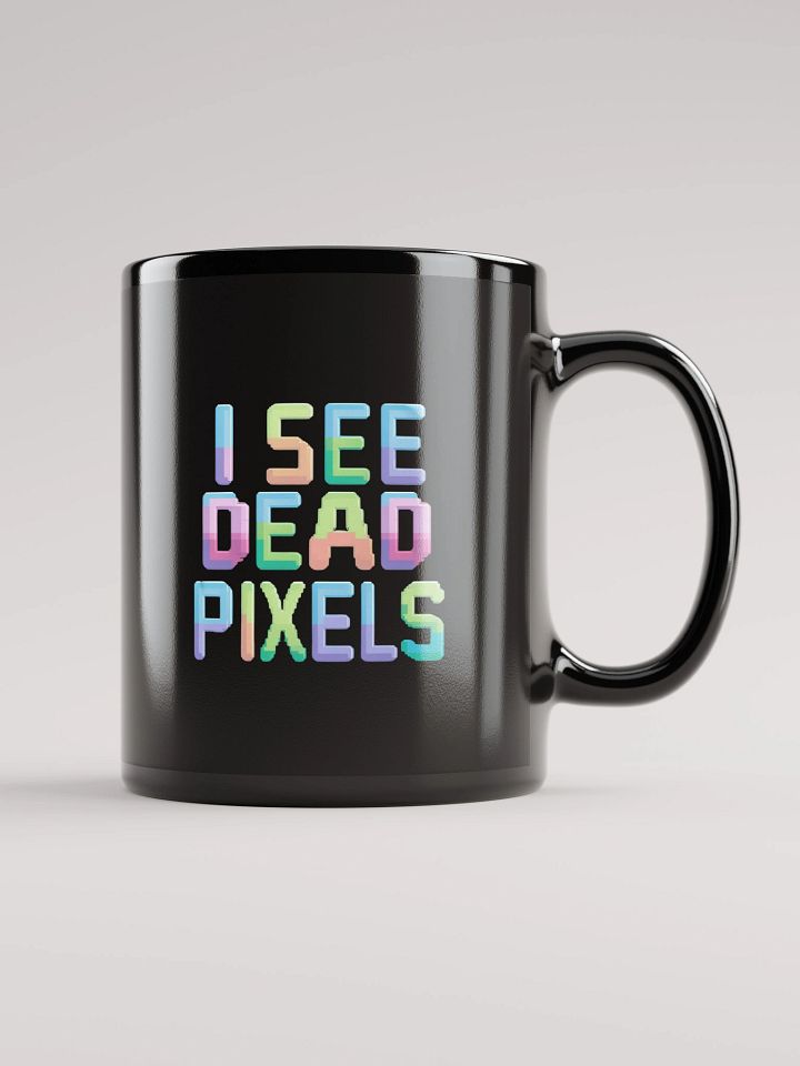 I See Dead Pixels Black Glossy Mug product image (2)
