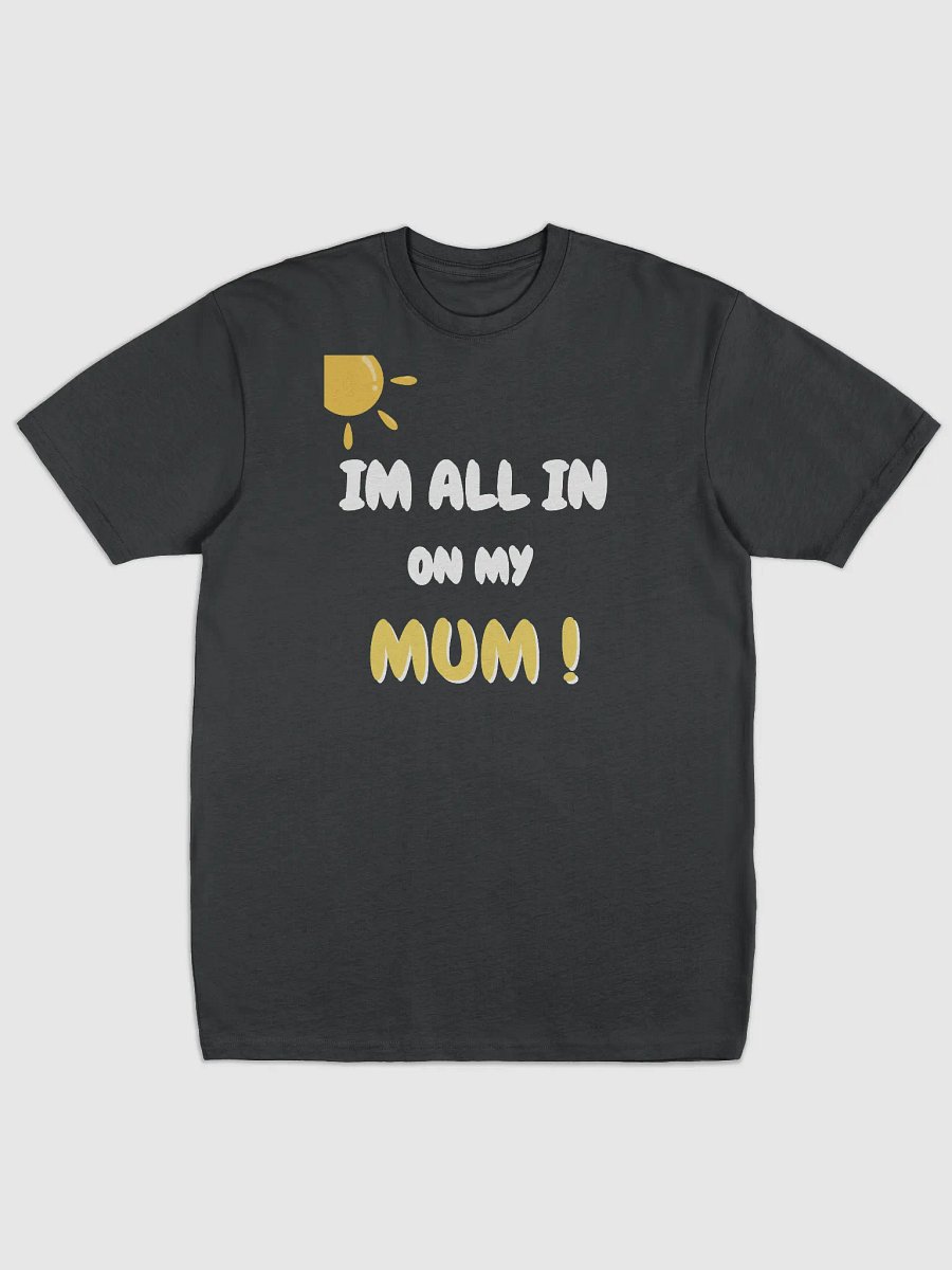 All In On My Mum Statement Tee product image (3)