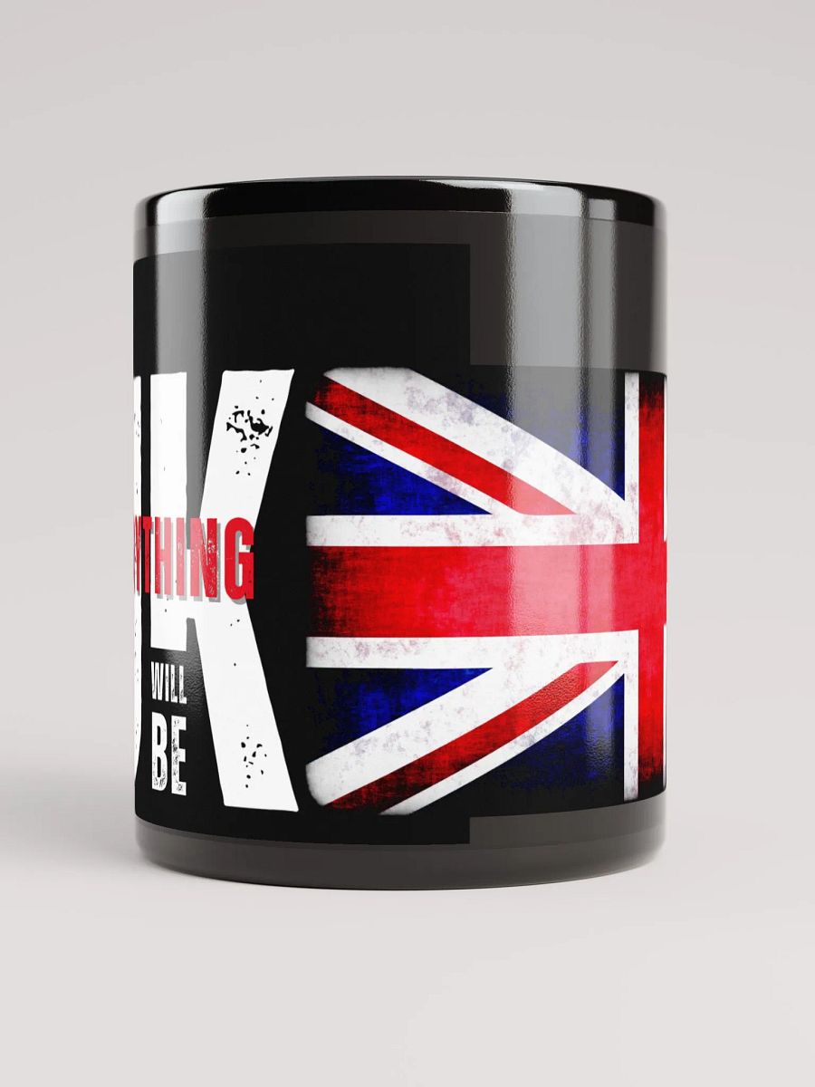 EVERYTHING WILL BE UK Mug product image (5)