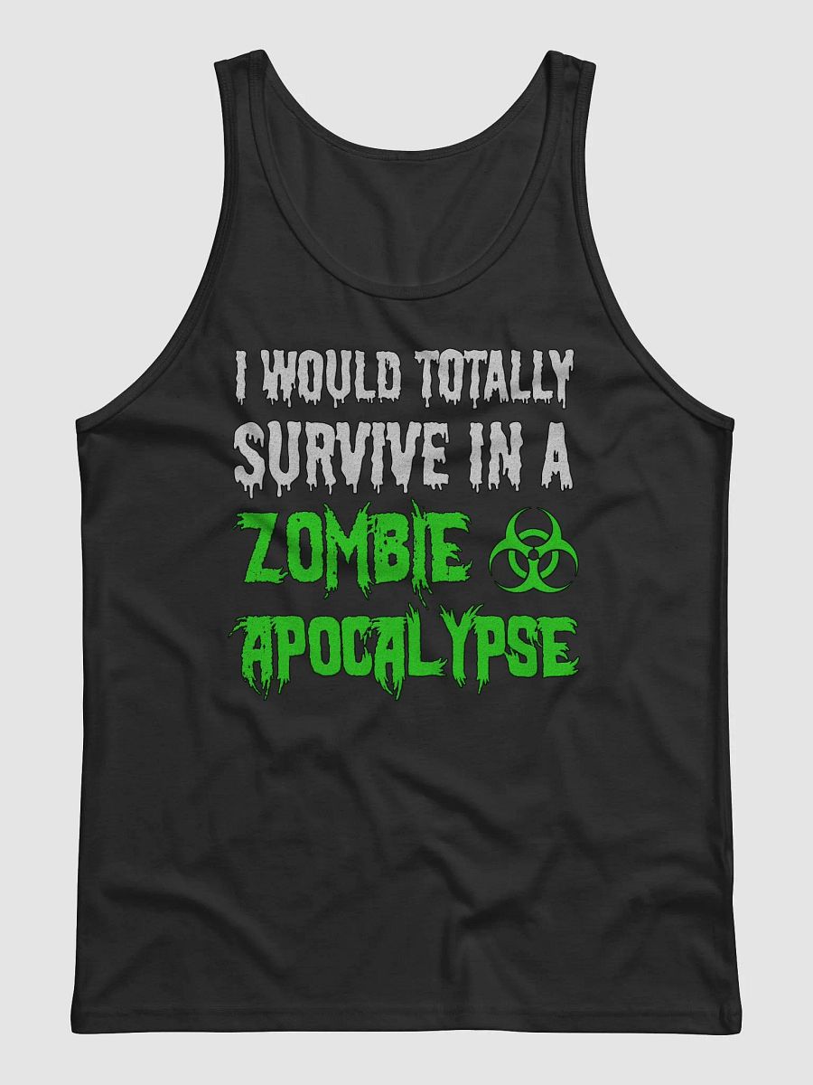 I Would Totally Survive In A Zombie Apocalypse Tank Top product image (1)
