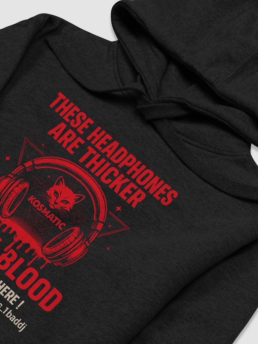 These Headphones Are Thicker Than Blood Hoody product image (3)