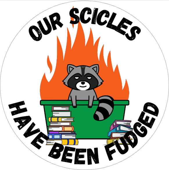 Our scicles have been fudged Vinyl Sticker product image (1)