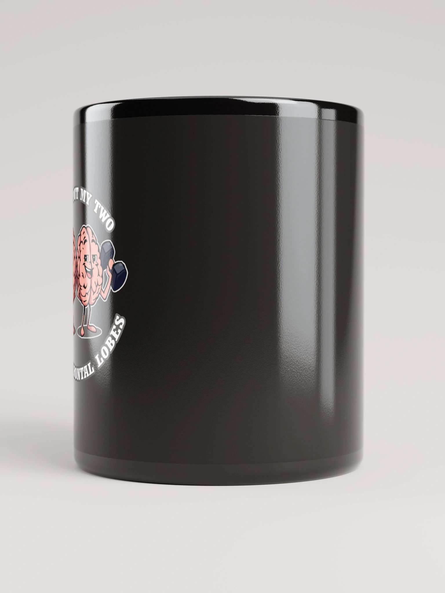 Check Out My Two Strong Frontal Lobes - Black Mug product image (4)