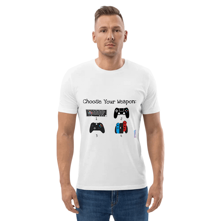 Choose Your Weapon Unisex T product image (387)