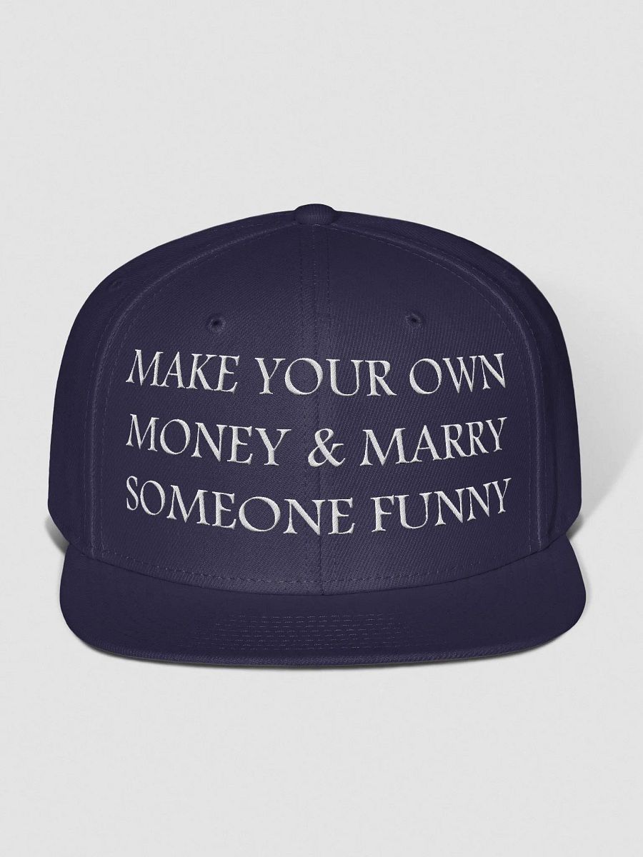 MAKE YOUR OWN MONEY & MARRY SOMEONE FUNNY - Wool Blend Snapback Cap product image (1)