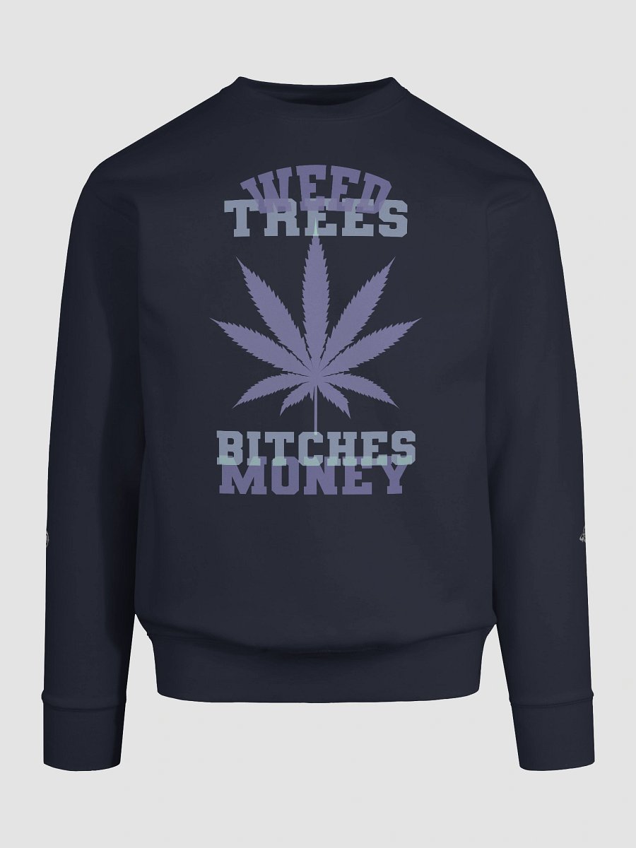 Weed and Trees, Money 02 | Sweatshirt product image (61)