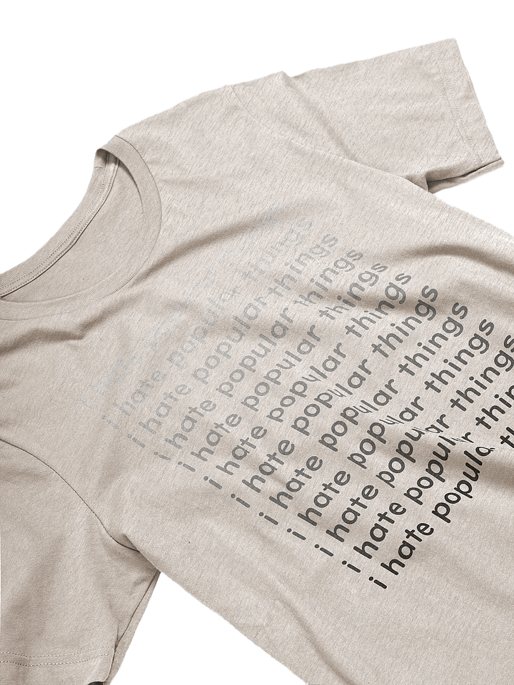 i hate popular things +Back product image (1)