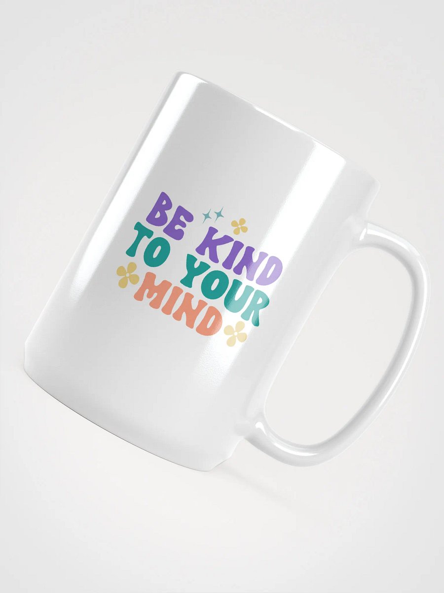 Be Kind to Your Mind Mug product image (4)