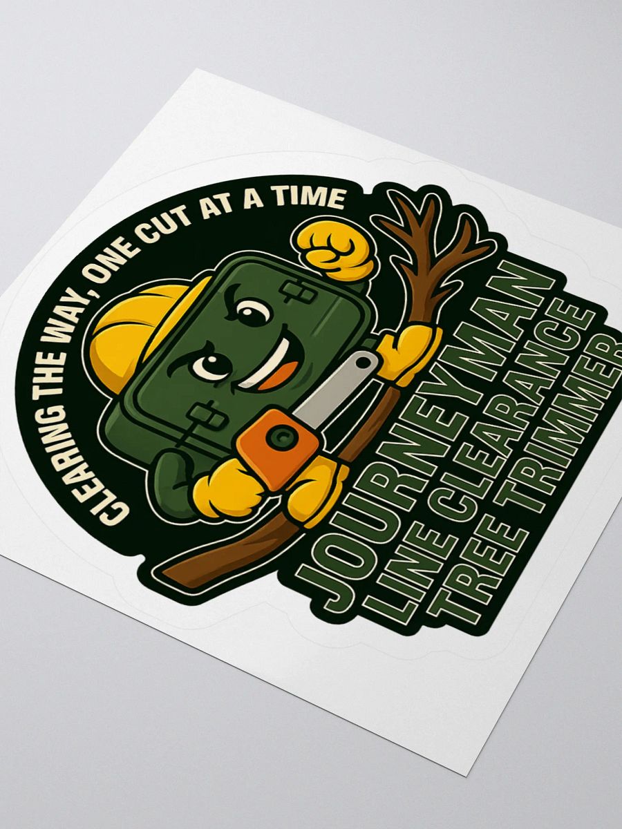 Clearing The Way, One Cut At A Time (Sticker) product image (3)