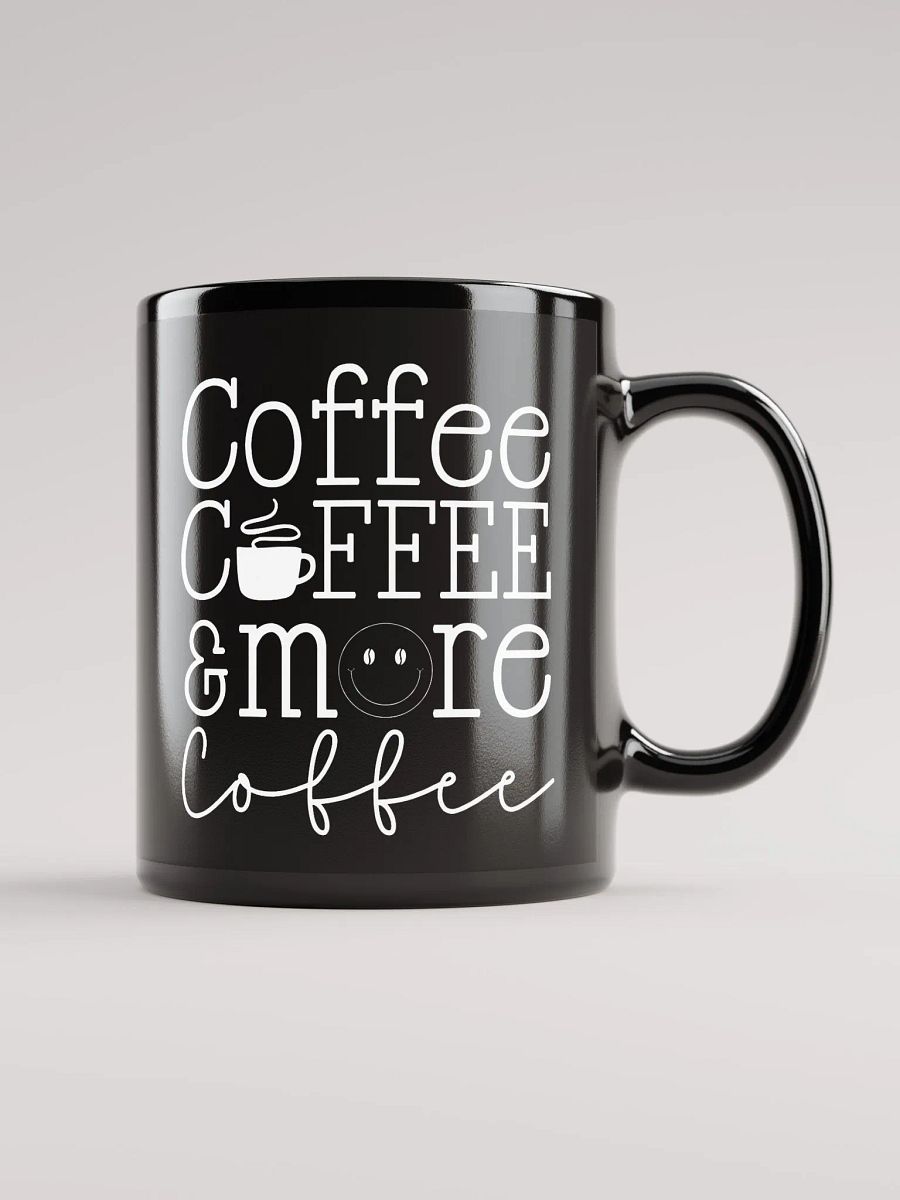 Coffee Coffee & More Coffee Mug product image (1)