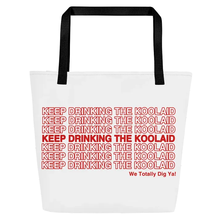 Keep Drinking The Koolaid Tote Bag product image (1)