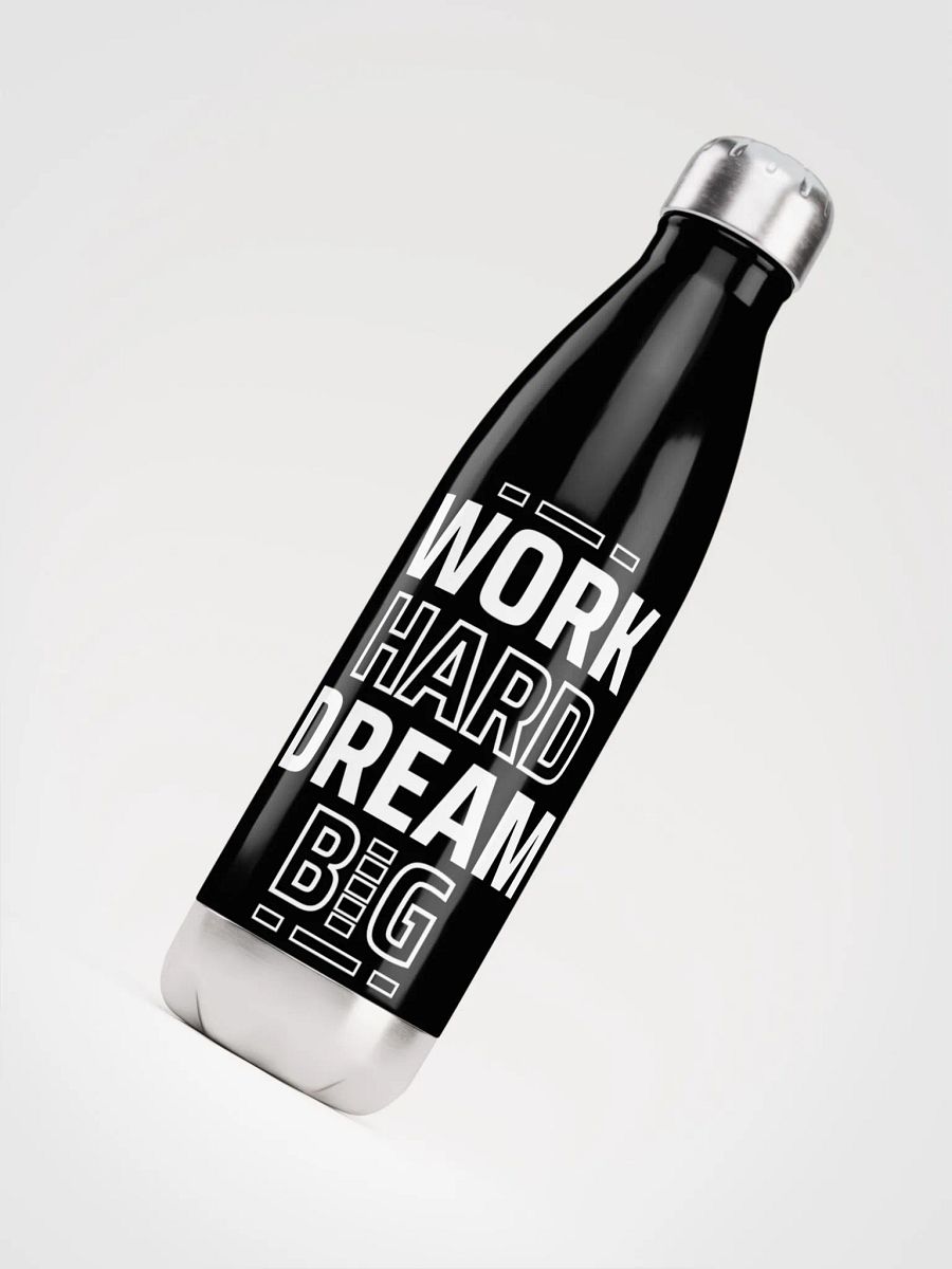 Work hard, Dream big | Stainless steel water bottle product image (4)