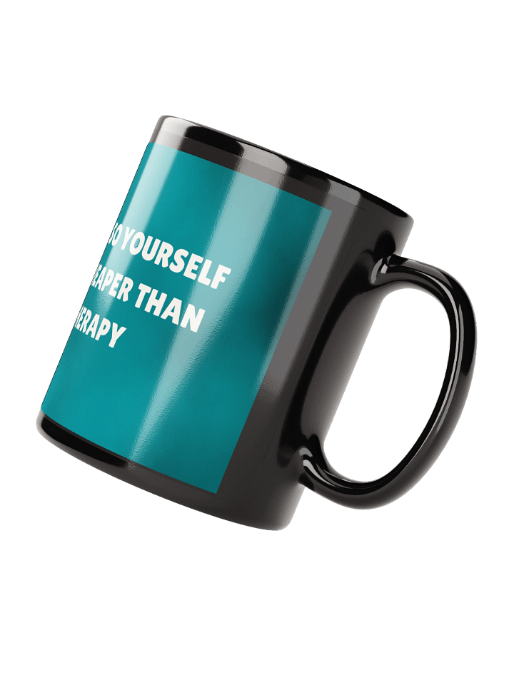 Espresso Yourself. It's Cheaper than Therapy. product image (2)