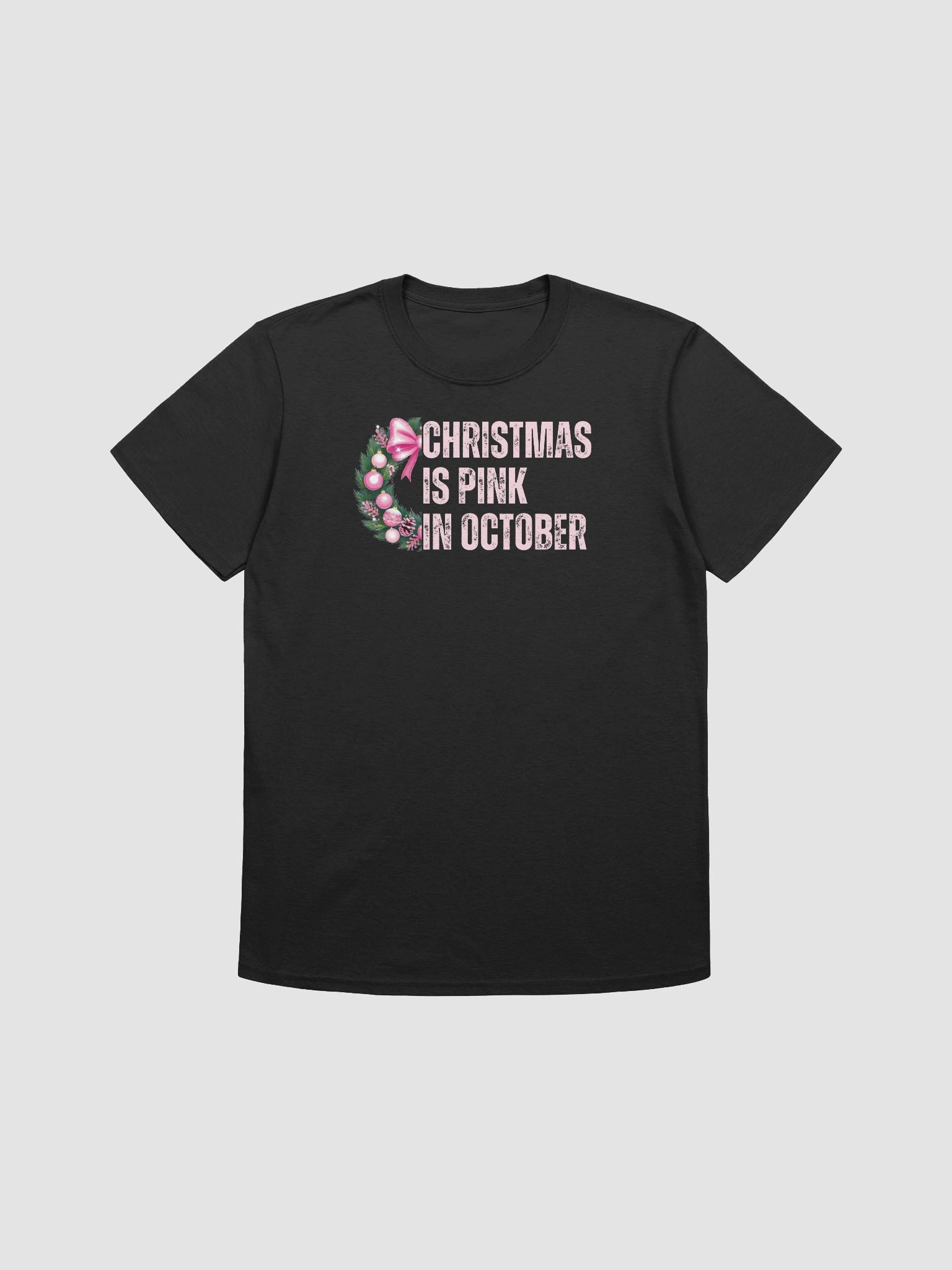 Christmas is Pink in October unisex shirt product image (2)