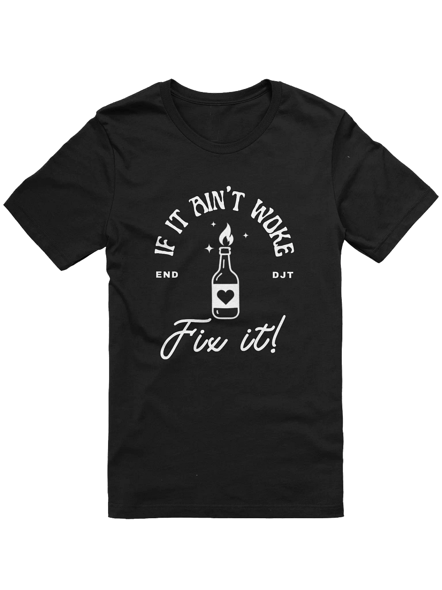 If It Ain't Woke, Don't Fix It Supersoft Tee product image (2)